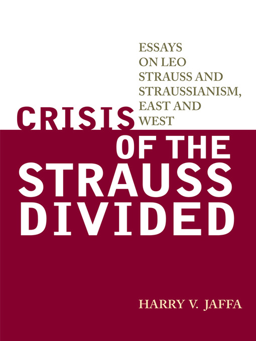 Title details for Crisis of the Strauss Divided by Harry V. Jaffa - Available
